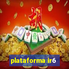 plataforma ir6